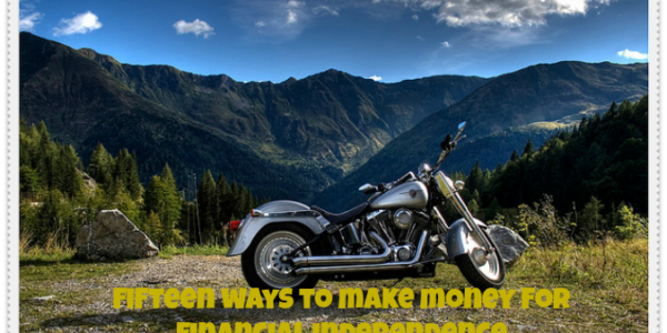 Fifteen ways to make money for our financial independence